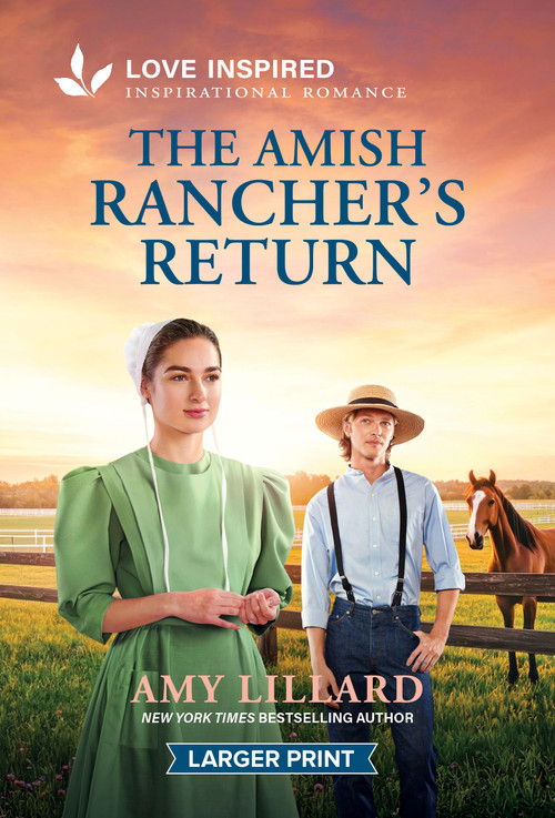 The Amish Rancher's Return (An Uplifting Inspirational Romance) by Amy Lillard, 9781335230683