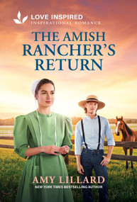 The Amish Rancher's Return (An Uplifting Inspirational Romance) - 9781335621689 by Amy Lillard, 9781335621689