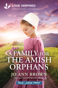 A Family for the Amish Orphans (An Uplifting Inspirational Romance) - 9781335940391 by Jo Ann Brown, 9781335940391