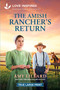 The Amish Rancher's Return (An Uplifting Inspirational Romance) - 9781335940407 by Amy Lillard, 9781335940407