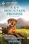 A K-9 Mountain Promise (An Uplifting Inspirational Romance) - 9781335940414 by Helena Smrcek, 9781335940414