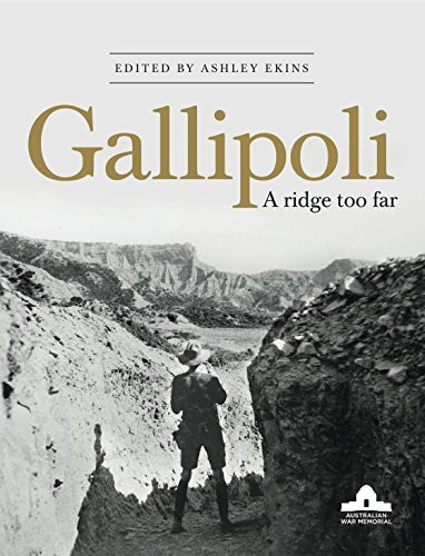 Gallipoli (A Ridge Too Far) by Ashley Ekins, 9781921966934