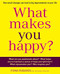 What Makes You Happy? (How small changes can lead to big improvements in your life) by Fiona Robards, 9781921966316