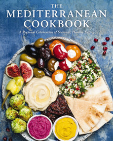 The Mediterranean Cookbook (A Regional Celebration of Seasonal, Healthy Eating) by Cider Mill Press, 9781646430499