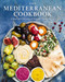 The Mediterranean Cookbook (A Regional Celebration of Seasonal, Healthy Eating) by Cider Mill Press, 9781646430499