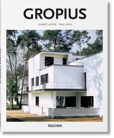 Gropius (Spanish Edition) by Gilbert Lupfer & Paul Sigel, Taschen, Peter Gössel, 9783836564625