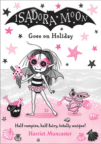 Isadora Moon Goes On Holiday by Harriet Muncaster, 9780192771643