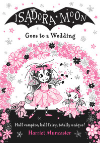 Isadora Moon Goes To A Wedding by Harriet Muncaster, 9780192779533