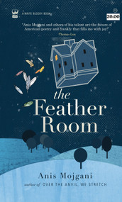The Feather Room by Anis Mojgani, 9781935904748