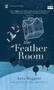 The Feather Room by Anis Mojgani, 9781935904748