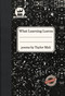 What Learning Leaves (New Edition) by Taylor Mali, 9781938912269