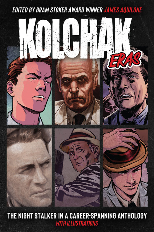 Kolchak Eras by Charles R. Rutledge, Charles R. Rutledge, Stephen Mark Rainey, Stephen Mark Rainey, Owl Goingback, Owl Goingback, Jim Beard, Jim Beard, James Chambers, James Chambers, James Aquilone, James Aquilone, Simon Bestwick, Simon Bestwick, Lisa Morton, Lisa Morton, David Avallone, Nancy A. Collins, Leverett Butts, Leverett Butts, Will McDermott, Will McDermott, Bobby Nash, Bobby Nash, Naching T. Kassa, Naching T. Kassa, 9781946346261