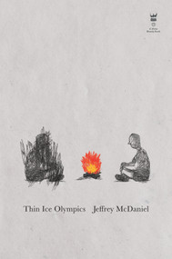 Thin Ice Olympics by Jeffrey McDaniel, 9781949342437