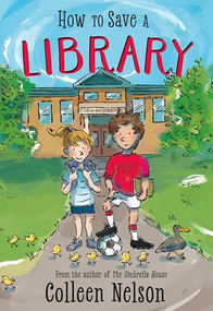 How to Save a Library - 9781772783650 by Colleen Nelson, 9781772783650