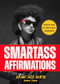 Smartass Affirmations (Wisdom from the Water Hose Generation (Sassy Affirmations, Funny Motivational Gift)) by Rhonda James, 9781684818945