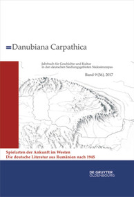 2017 (Spielarten der Ankunft im Westen. Die deutsche Literatur aus Rumänien nach 1945) (German Edition) by , 9783110601442