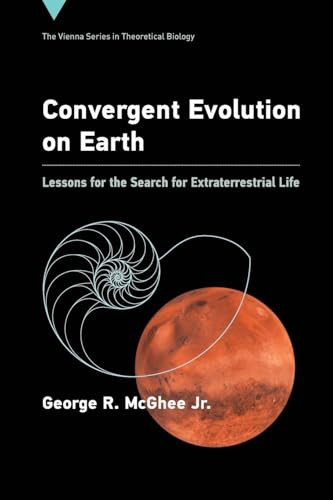 Convergent Evolution on Earth (Lessons for the Search for Extraterrestrial Life) - 9780262055826 by George R. McGhee, 9780262055826