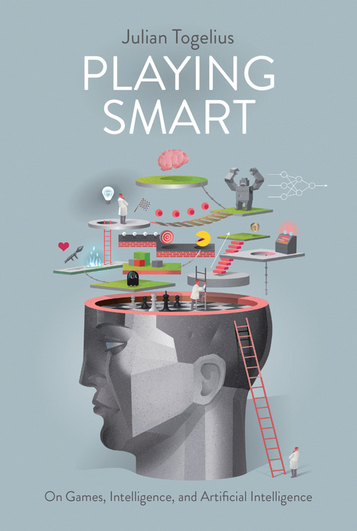 Playing Smart (On Games, Intelligence, and Artificial Intelligence) - 9780262055802 by Julian Togelius, 9780262055802