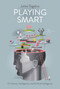 Playing Smart (On Games, Intelligence, and Artificial Intelligence) - 9780262055802 by Julian Togelius, 9780262055802