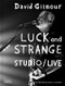 David Gilmour - Luck and Strange - Studio/Live by Polly Samson, Alan Yentob, 9780500031063