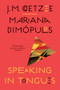 Speaking in Tongues - 9781324098560 by J. M. Coetzee, Mariana Dimópulos, 9781324098560