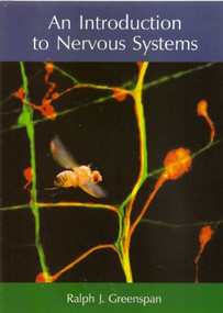 An Introduction to Nervous Systems by Ralph J. Greenspan, 9780879698218