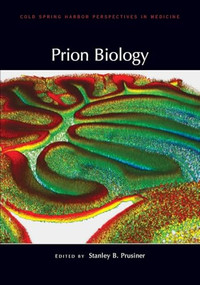 Prion Biology by Stanley B. Prusiner, 9781621822844
