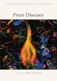 Prion Diseases by Stanley B. Prusiner, 9781621822837