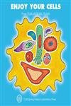 Enjoy Your Cells ((Enjoy Your Cells Series 1)) by Fran Balkwill, Mic Rolph, 9780879695842