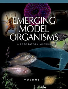 Emerging Model Organisms: A Laboratory Manual, Volume 1 by David A. Crotty, Alexander Gann, 9780879698720