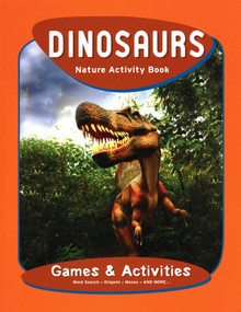Dinosaurs Nature Activity Book, 2nd Ed (Games & Activities) by James Kavanagh, Waterford Press, Raymond Leung, 9781583555781