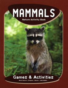Mammals Nature Activity Book, 2nd Ed (Games & Activities) by James Kavanagh, Waterford Press, Raymond Leung, 9781583555811