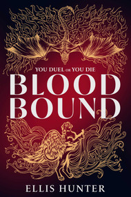 Blood Bound (A Novel) by Ellis Hunter, 9781668233139