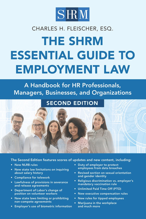 The SHRM Essential Guide to Employment Law (A Handbook for HR Professionals, Managers, Businesses, and Organizations) - 9781586445164 - 9781586445164 by Charles H. Fleischer, 9781586445164