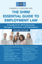 The SHRM Essential Guide to Employment Law (A Handbook for HR Professionals, Managers, Businesses, and Organizations) - 9781586445164 - 9781586445164 by Charles H. Fleischer, 9781586445164