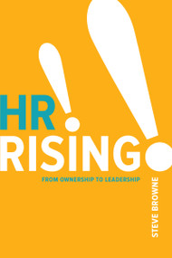 HR Rising!! (From Ownership to Leadership) by Steve Browne, 9781586446444