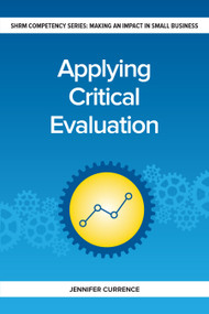 Applying Critical Evaluation (Making an Impact in Small Business) by Jennifer Currence, 9781586444426