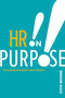 HR on Purpose (Developing Deliberate People Passion) by Steve Browne, 9781586444259