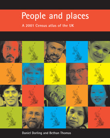 People and places (A 2001 Census atlas of the UK) by Daniel Dorling, Bethan Thomas, 9781861345554