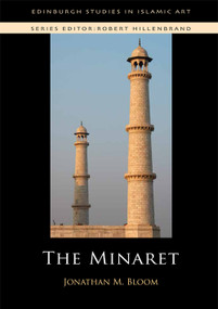 The Minaret by Jonathan M. Bloom, 9781474437226