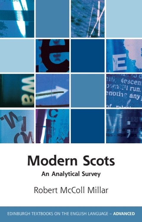 Modern Scots (An Analytical Survey) by Robert McColl Millar, 9781474416870