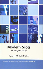 Modern Scots (An Analytical Survey) by Robert McColl Millar, 9781474416870
