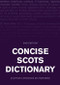 Concise Scots Dictionary (Second Edition) by Scottish Language Dictionaries, 9781474432313