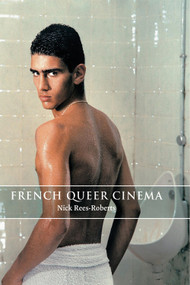 French Queer Cinema by Nick Rees-Roberts, 9780748685967