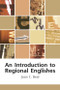 An Introduction to Regional Englishes (Dialect Variation in England) by Joan C Beal, 9780748621170