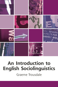 An Introduction to English Sociolinguistics by Graeme Trousdale, 9780748623259