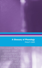 A Glossary of Phonology by Philip Carr, 9780748622344