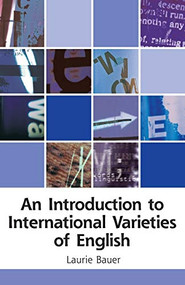 An Introduction to International Varieties of English by Laurie Bauer, 9780748613380