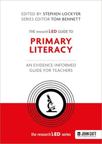 The researchED Guide to Primary Literacy: An evidence-informed guide for teachers by Stephen Lockyer, 9781036006426