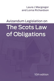 Avizandum Legislation on the Scots Law of Obligations (10th edition) by Laura J Macgregor, Lorna Richardson, 9781399557436